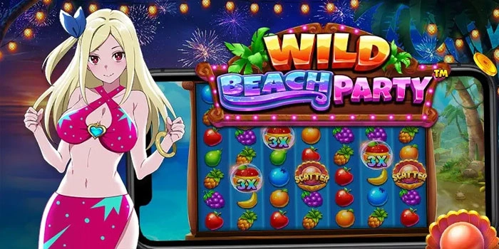 Panduan Slot Wild Beach Party Memilih Game Gacor Terbaik
